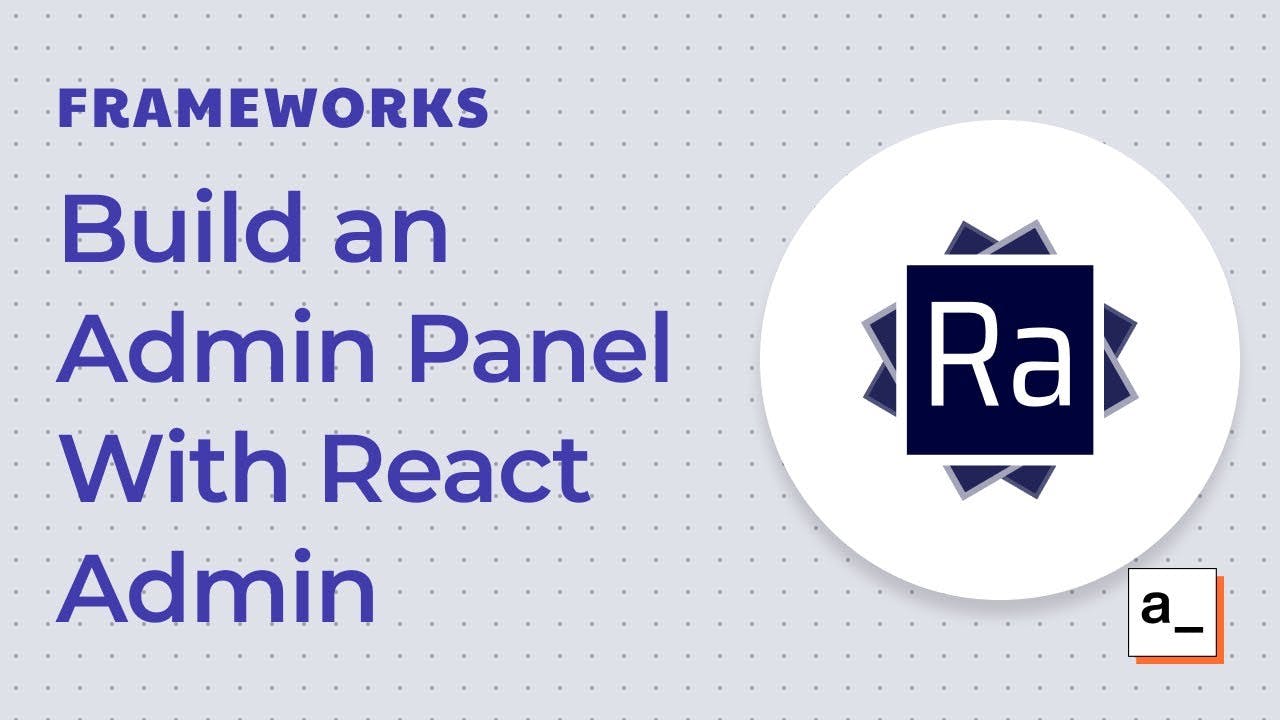 VIdeo Thumnail for "Build an admin panel with React Admin"