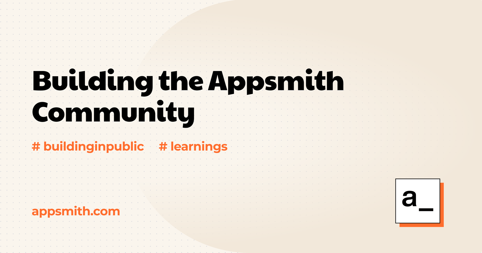SEO | Building Our Community while Building in Public: Learnings at Appsmith